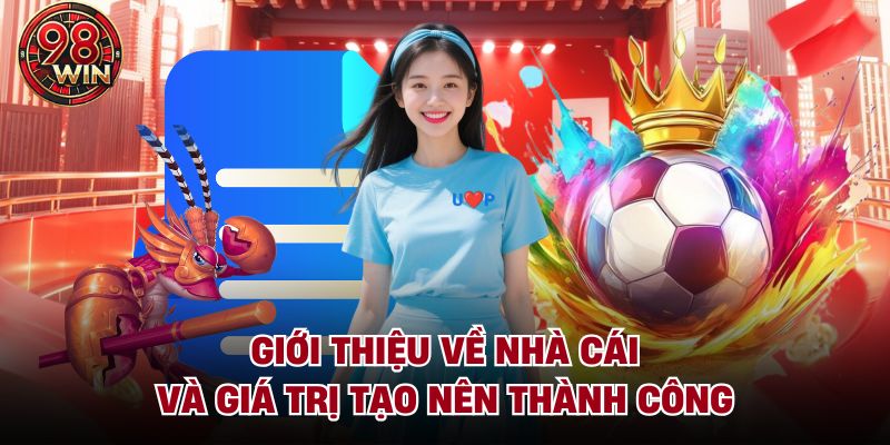 Giới thiệu về nhà cái và giá trị tạo nên thành công