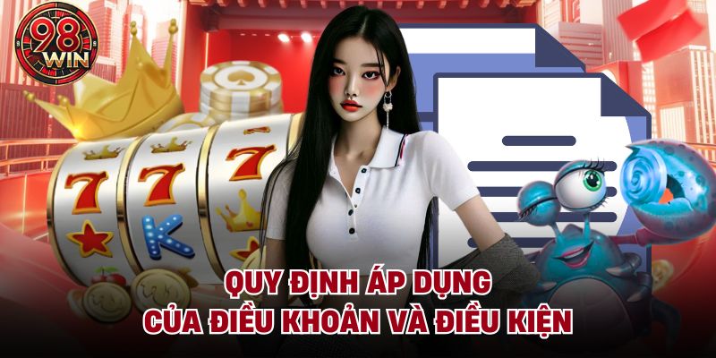 Quy định áp dụng của điều khoản và điều kiện